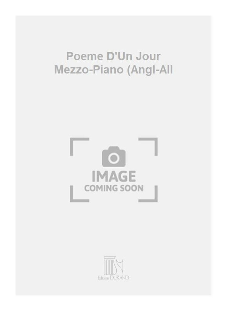 Poeme D'Un Jour Mezzo-Piano (Angl-All